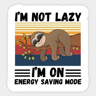 I’m not lazy I’m on energy saving mode Sticker